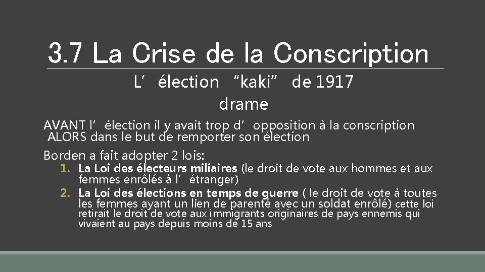 3. 7 La Crise de la Conscription L’élection “kaki” de 1917 drame AVANT l’élection