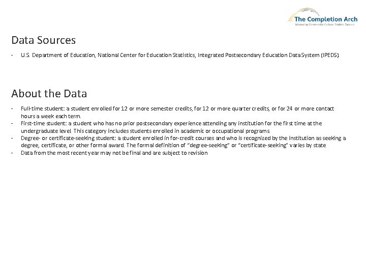 Data Sources - U. S. Department of Education, National Center for Education Statistics, Integrated