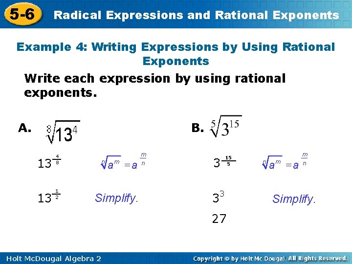 5 -6 Radical Expressions and Rational Exponents Example 4: Writing Expressions by Using Rational