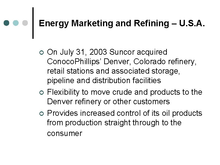 Energy Marketing and Refining – U. S. A. ¢ ¢ ¢ On July 31,