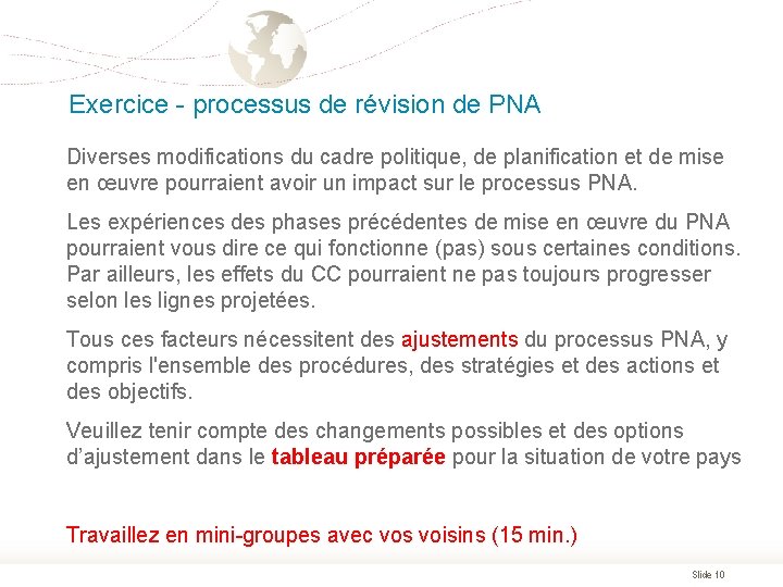 Exercice - processus de révision de PNA Diverses modifications du cadre politique, de planification