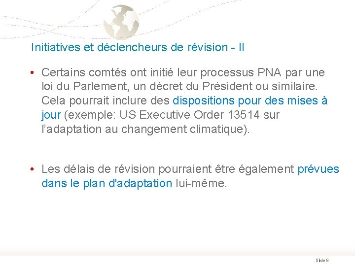 Initiatives et déclencheurs de révision - II • Certains comtés ont initié leur processus