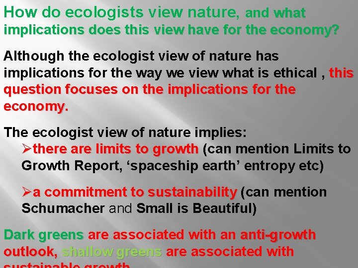 How do ecologists view nature, and what implications does this view have for the How do ecologists view nature, and what implications does this view have for the