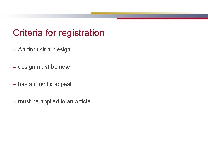 Criteria for registration – An “industrial design” – design must be new – has