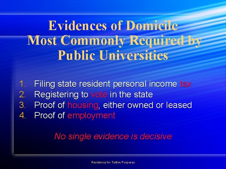 Evidences of Domicile Most Commonly Required by Public Universities 1. 2. 3. 4. Filing