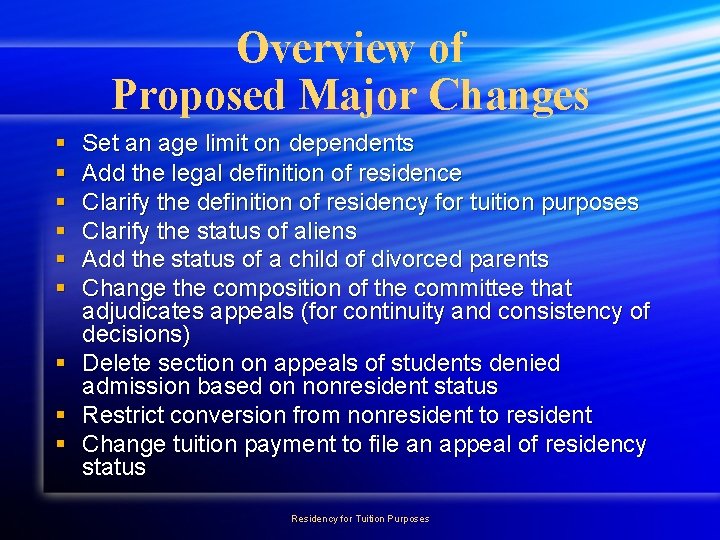 Overview of Proposed Major Changes § § § § § Set an age limit