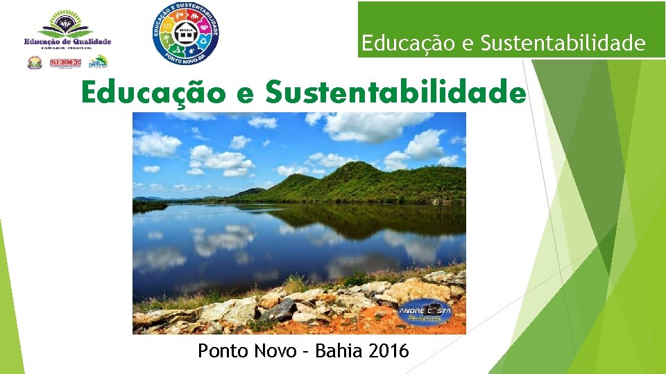 Educação e Sustentabilidade Ponto Novo – Bahia 2016 