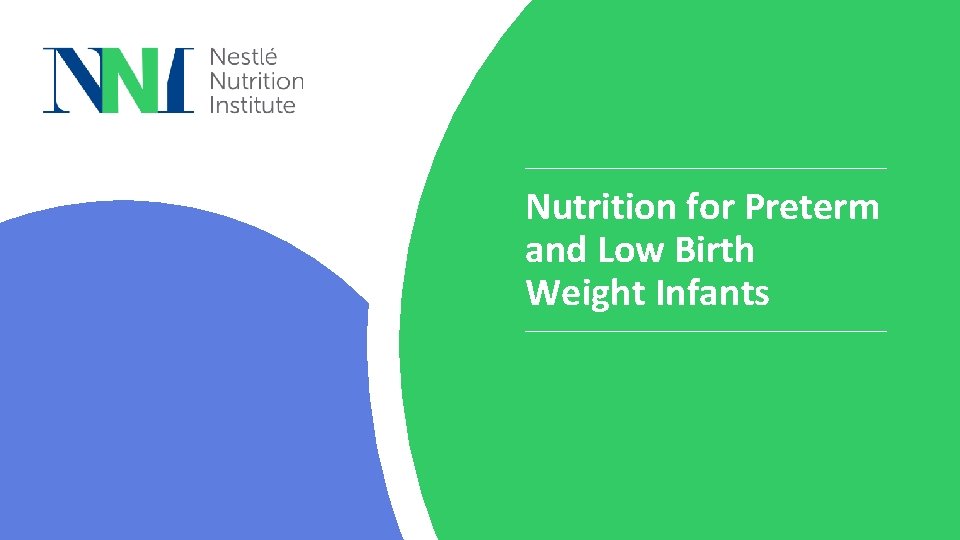 Nutrition for Preterm and Low Birth Weight Infants 