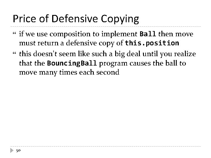 Price of Defensive Copying if we use composition to implement Ball then move must