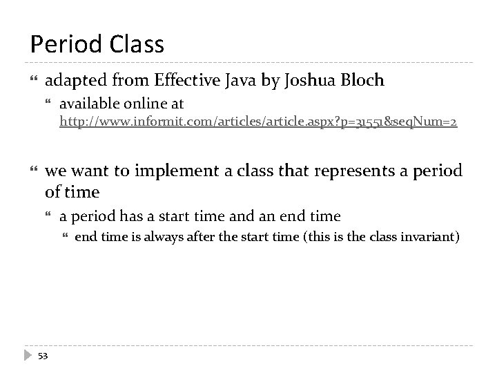 Period Class adapted from Effective Java by Joshua Bloch available online at http: //www.