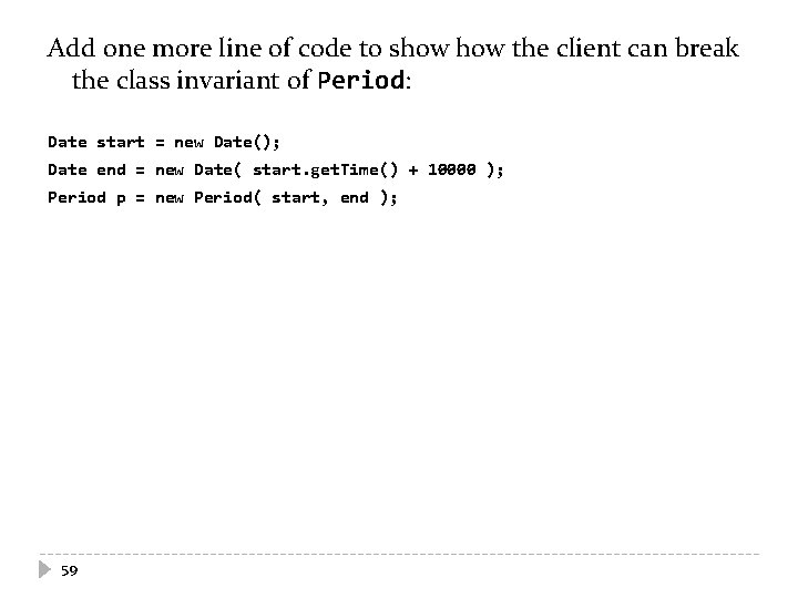 Add one more line of code to show the client can break the class