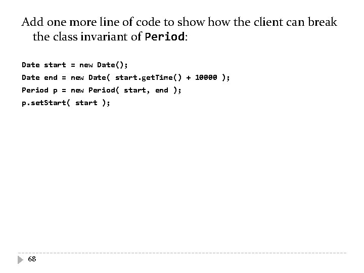 Add one more line of code to show the client can break the class