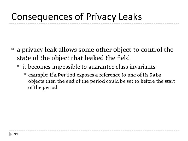 Consequences of Privacy Leaks a privacy leak allows some other object to control the
