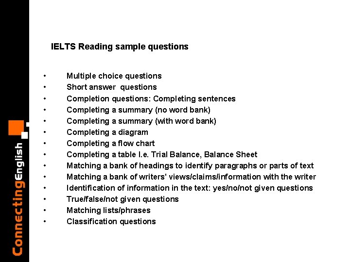 IELTS Reading sample questions • • • • Multiple choice questions Short answer questions