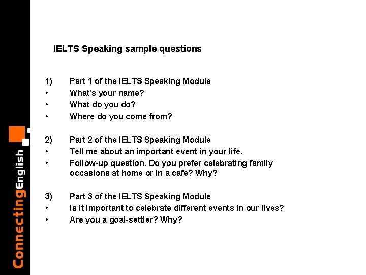 IELTS Speaking sample questions 1) • • • Part 1 of the IELTS Speaking