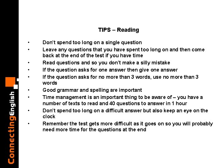 TIPS – Reading • • • Don’t spend too long on a single question