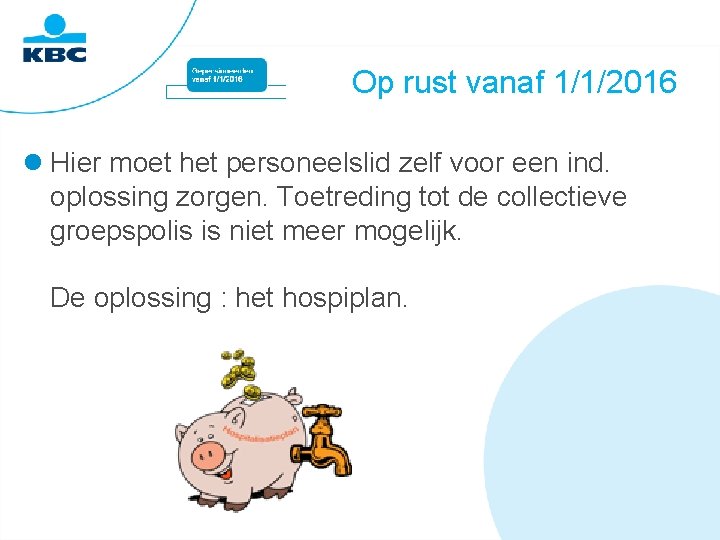 Op rust vanaf 1/1/2016 Hier moet het personeelslid zelf voor een ind. oplossing zorgen.