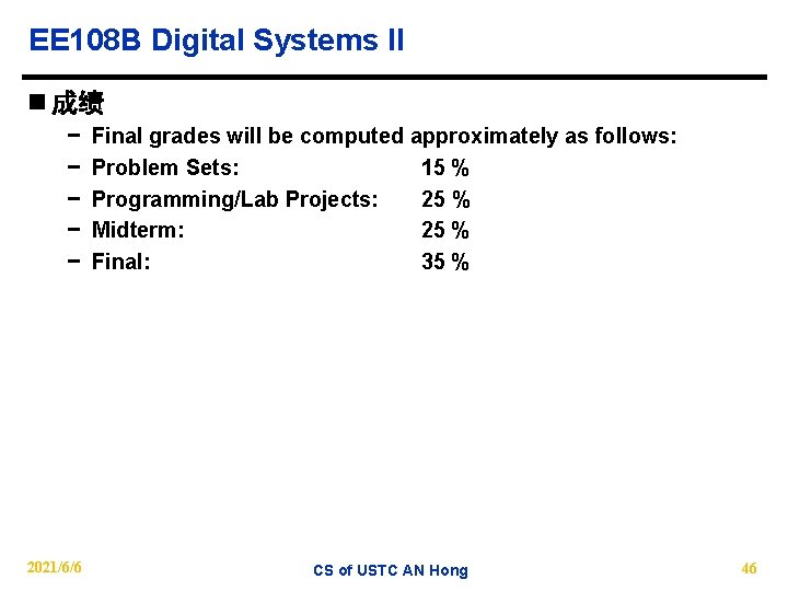 EE 108 B Digital Systems II n 成绩 − − − 2021/6/6 Final grades