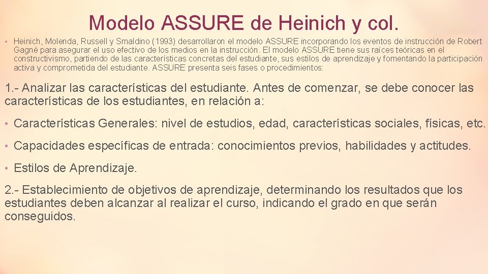 Modelo ASSURE de Heinich y col. • Heinich, Molenda, Russell y Smaldino (1993) desarrollaron