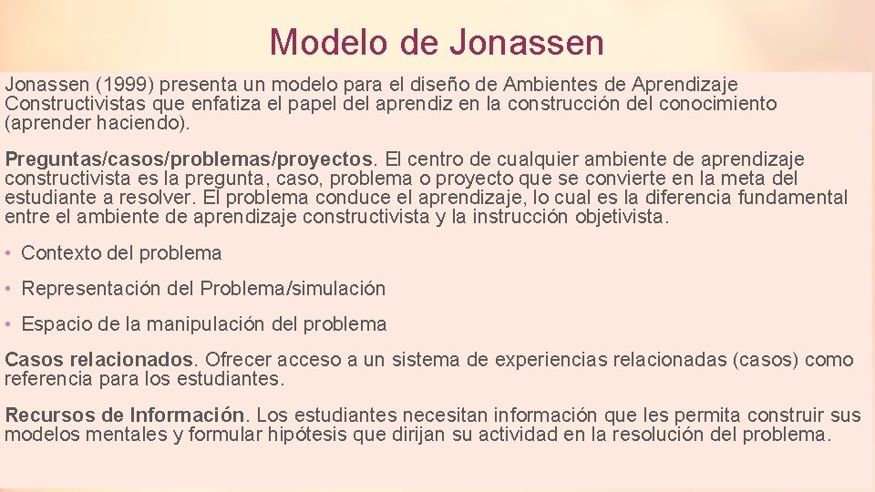 Modelo de Jonassen (1999) presenta un modelo para el diseño de Ambientes de Aprendizaje