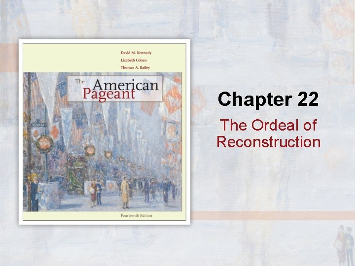 Chapter 22 The Ordeal of Reconstruction 