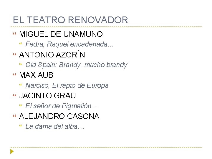 EL TEATRO RENOVADOR MIGUEL DE UNAMUNO ANTONIO AZORÍN Narciso, El rapto de Europa JACINTO