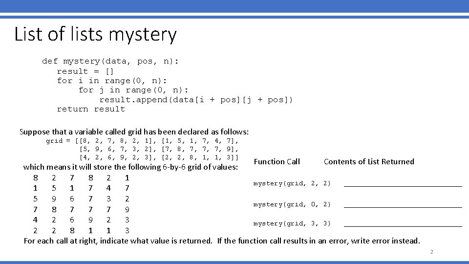 List of lists mystery def mystery(data, pos, n): result = [] for i in