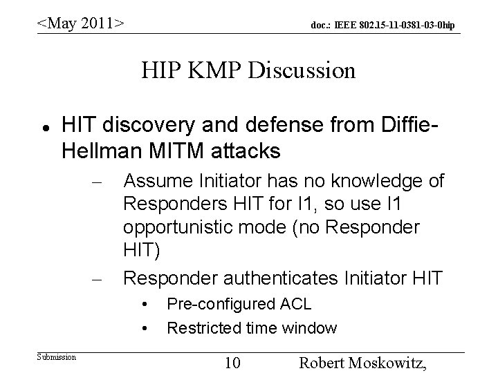 <May 2011> doc. : IEEE 802. 15 -11 -0381 -03 -0 hip HIP KMP