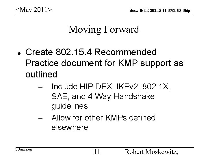 <May 2011> doc. : IEEE 802. 15 -11 -0381 -03 -0 hip Moving Forward