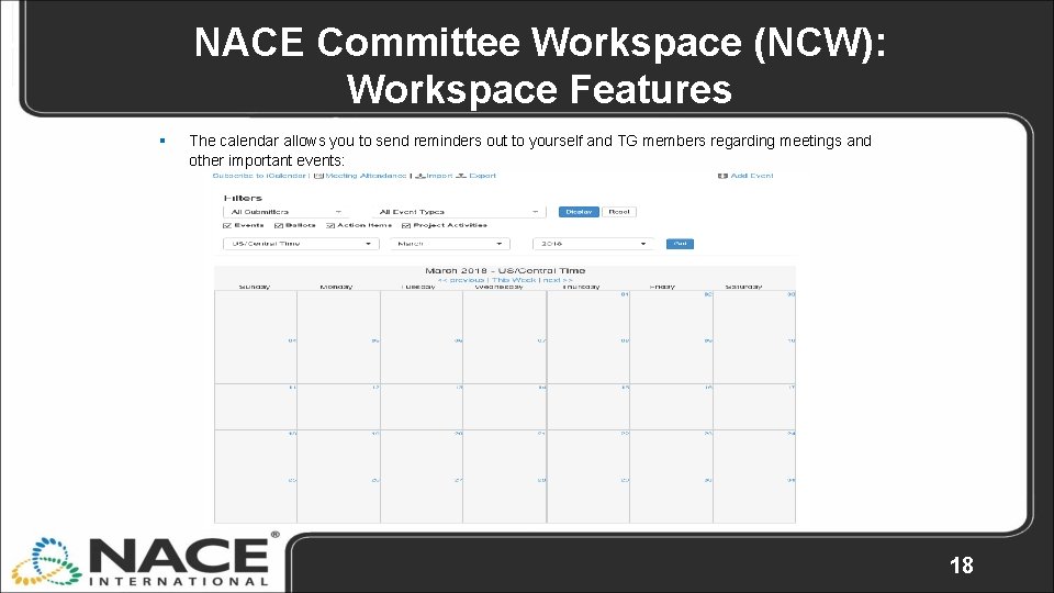 NACE Committee Workspace (NCW): Workspace Features § The calendar allows you to send reminders