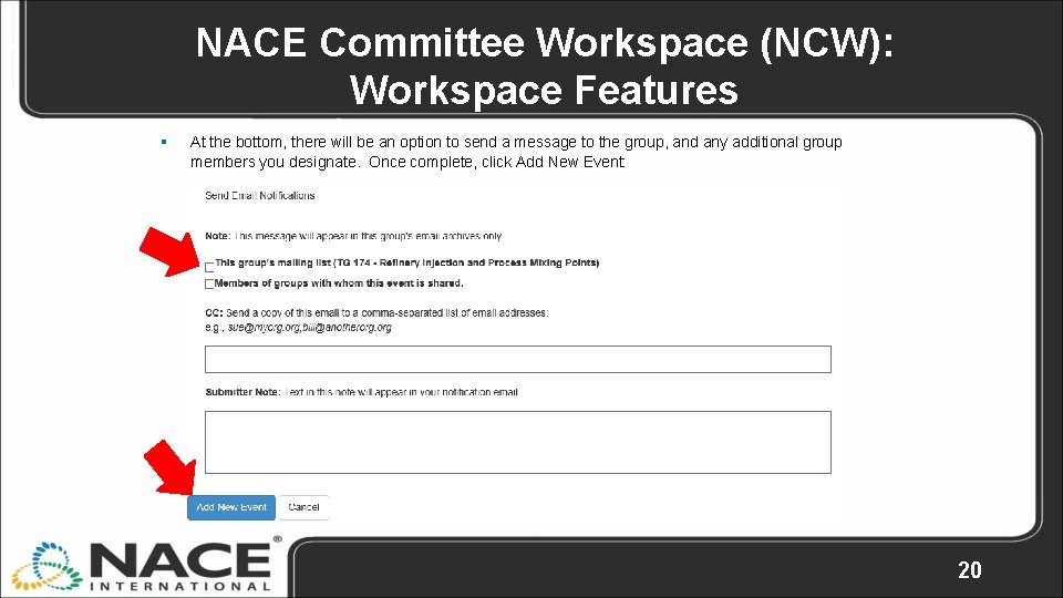 NACE Committee Workspace (NCW): Workspace Features § At the bottom, there will be an