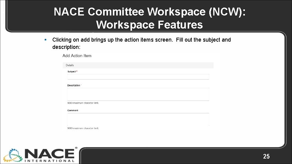 NACE Committee Workspace (NCW): Workspace Features § Clicking on add brings up the action