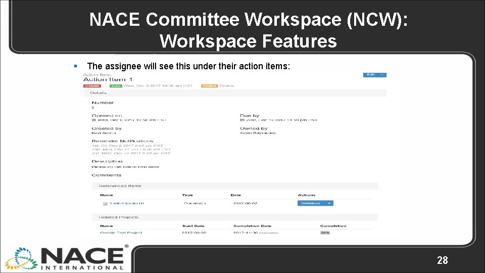 NACE Committee Workspace (NCW): Workspace Features § The assignee will see this under their