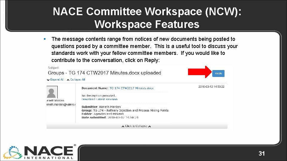 NACE Committee Workspace (NCW): Workspace Features § The message contents range from notices of
