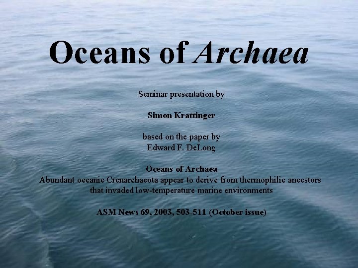 Oceans of Archaea Seminar presentation by Simon Krattinger based on the paper by Edward
