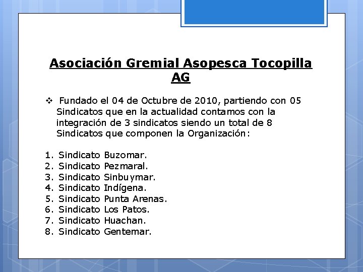 Asociación Gremial Asopesca Tocopilla AG v Fundado el 04 de Octubre de 2010, partiendo