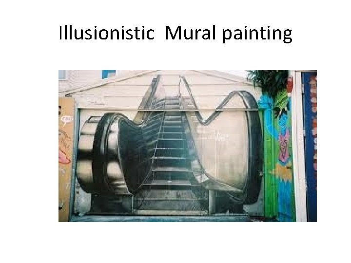 Illusionistic Mural painting Illusionistic Mural painting