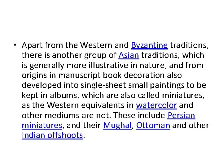 • Apart from the Western and Byzantine traditions, there is another group of • Apart from the Western and Byzantine traditions, there is another group of