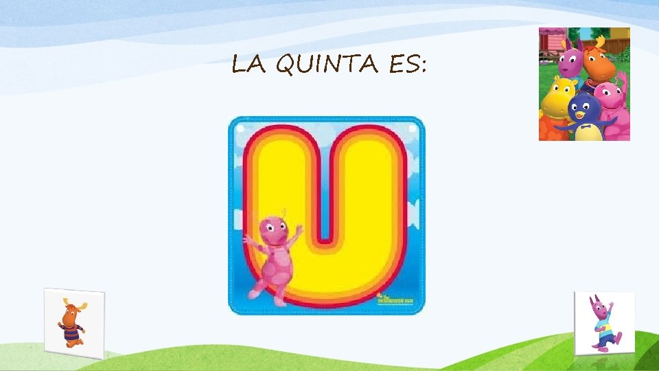 LA QUINTA ES: 