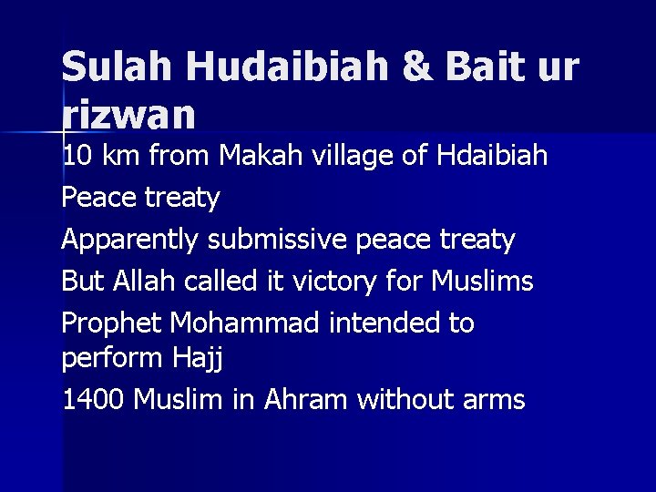 Sulah Hudaibiah & Bait ur rizwan 10 km from Makah village of Hdaibiah Peace
