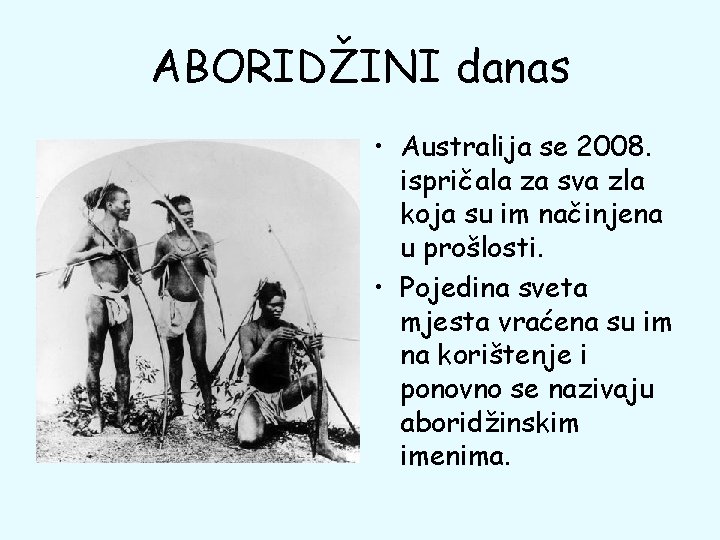 ABORIDŽINI danas • Australija se 2008. ispričala za sva zla koja su im načinjena