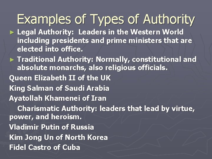 Examples of Types of Authority Legal Authority: Leaders in the Western World including presidents