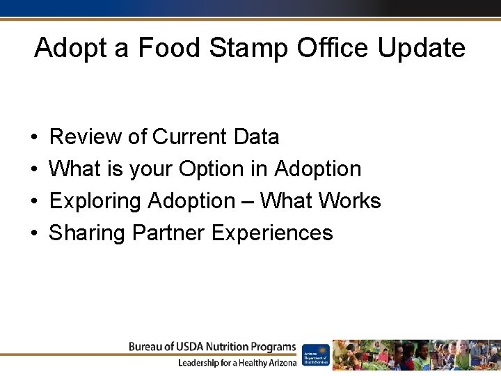 Adopt a Food Stamp Office Update • • Review of Current Data What is