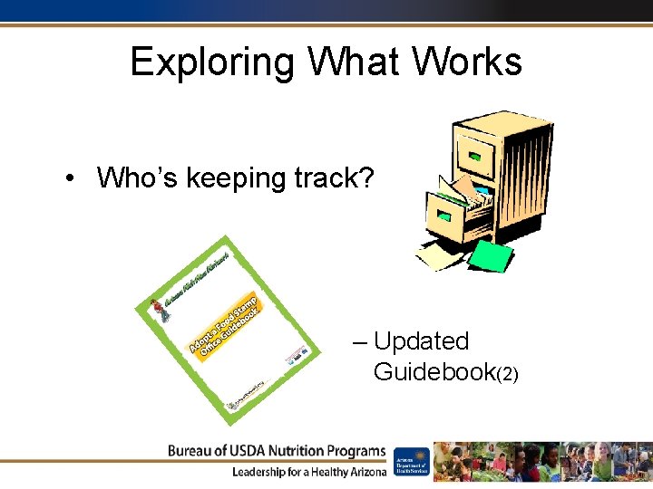 Exploring What Works • Who’s keeping track? – Updated Guidebook(2) 