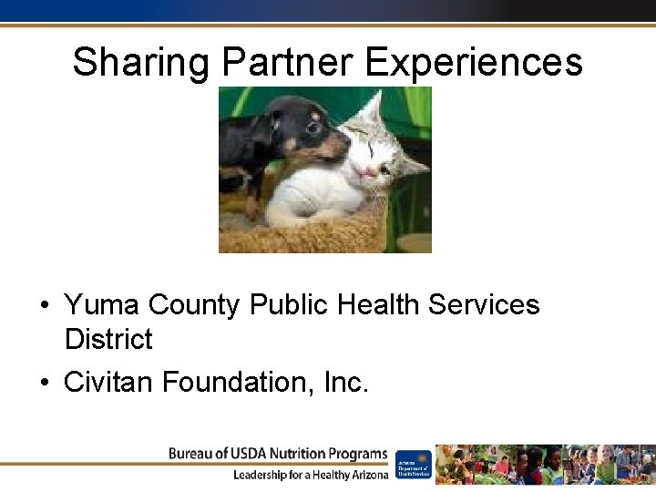 Sharing Partner Experiences • Yuma County Public Health Services District • Civitan Foundation, Inc.