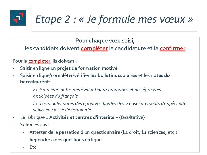 Etape 2 : « Je formule mes vœux » Pour chaque vœu saisi, les