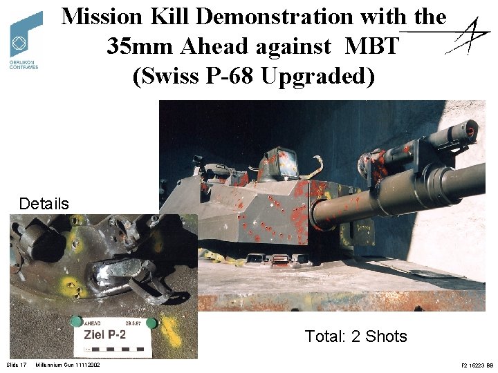 Mission Kill Demonstration with the 35 mm Ahead against MBT (Swiss P-68 Upgraded) Details