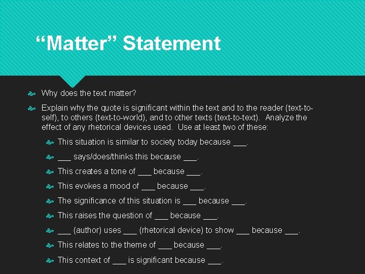 “Matter” Statement Why does the text matter? Explain why the quote is significant within