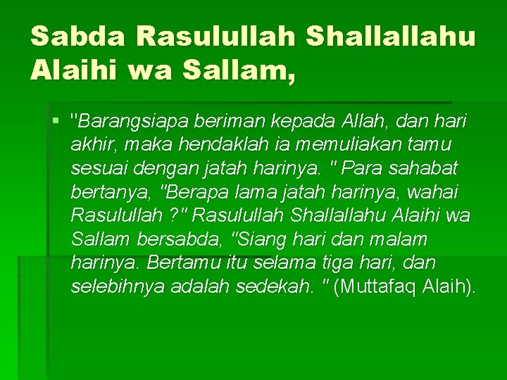 Sabda Rasulullah Shallallahu Alaihi wa Sallam, § "Barangsiapa beriman kepada Allah, dan hari akhir,