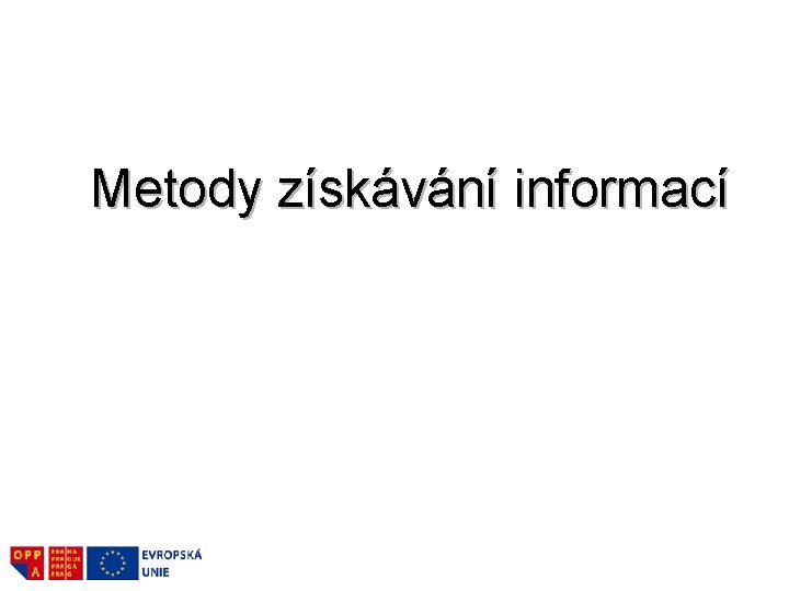 Metody získávání informací 